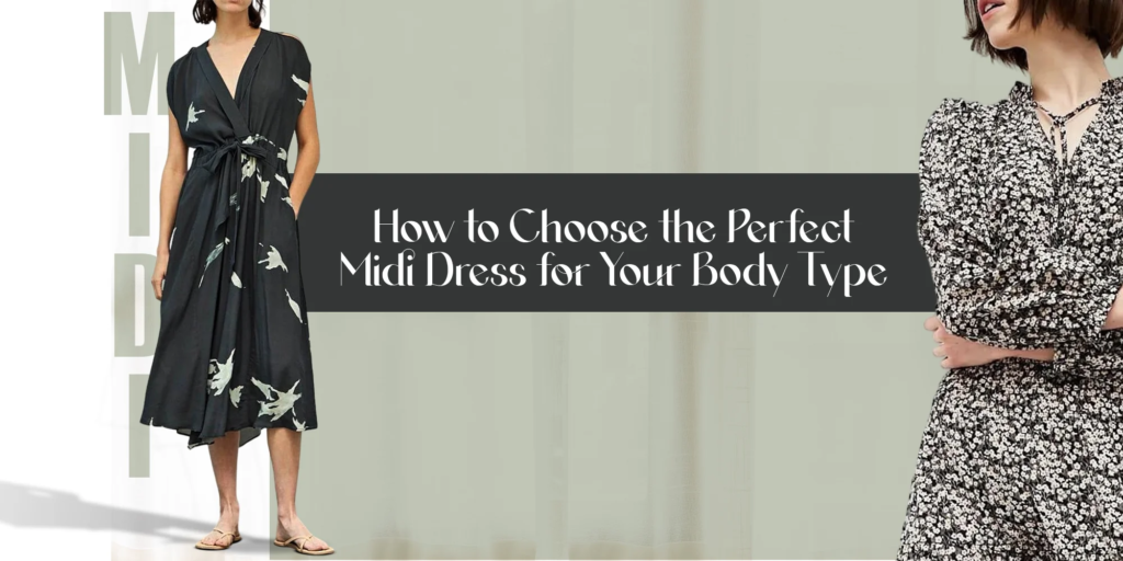 Styling Midi Dresses: Flatter Your Figure with Confidence